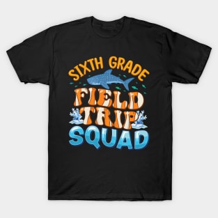 Sixth Grade Aquarium Field Trip Squad Students Teacher T-Shirt